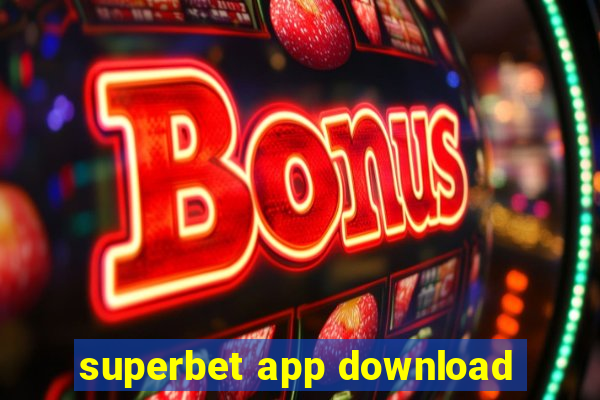 superbet app download